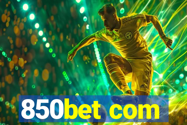 850bet com